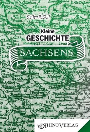 Kleine Geschichte Sachsens 