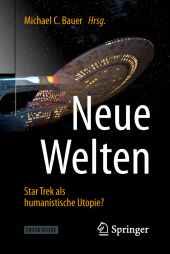 Neue Welten - Star Trek als humanistische Utopie?, m. 1 Buch, m. 1 E-Book
