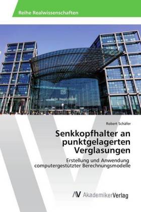 Senkkopfhalter an punktgelagerten Verglasungen 