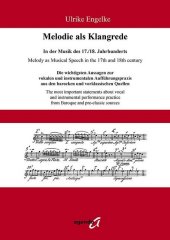 Melodie als Klangrede. In der Musik des 17./18. Jahrhunderts / Melody as Musical Speech in the 17th and 18th century