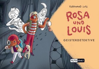 Rosa und Louis - Geisterdetektive 