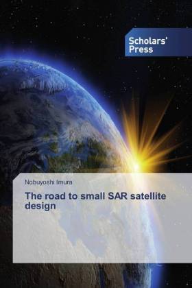 The road to small SAR satellite design 