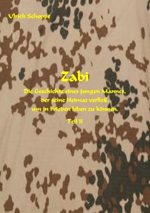 ZABI - Die Geschichte eines jungen Afghanen, der seine Heimat verließ, um in Frieden leben zu können - Teil II 