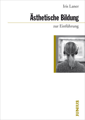 Ästhetische Bildung zur Einführung