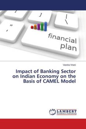 Impact of Banking Sector on Indian Economy on the Basis of CAMEL Model 