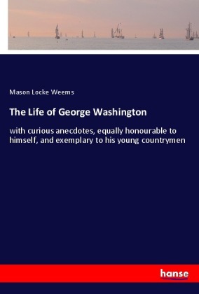 The Life of George Washington 