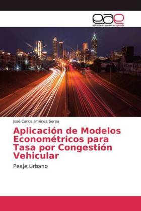 Aplicación de Modelos Econométricos para Tasa por Congestión Vehicular 