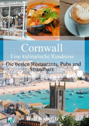 Cornwall - Eine kulinarische Rundreise 