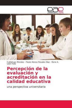 Percepción de la evaluación y acreditación en la calidad educativa 