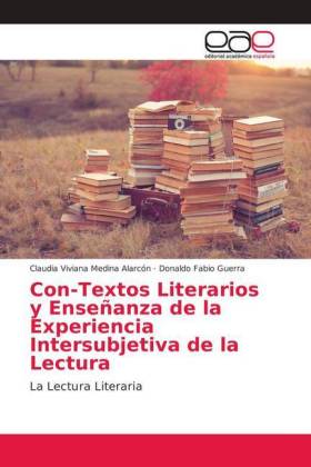Con-Textos Literarios y Enseñanza de la Experiencia Intersubjetiva de la Lectura 