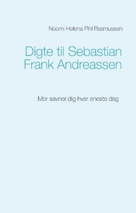 Digte til Sebastian Frank Andreassen 
