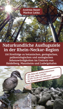 Naturkundliche Ausflugsziele in der Rhein-Neckar-Region 