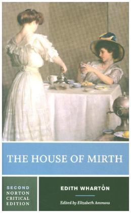 The House of Mirth - A Norton Critical Edition