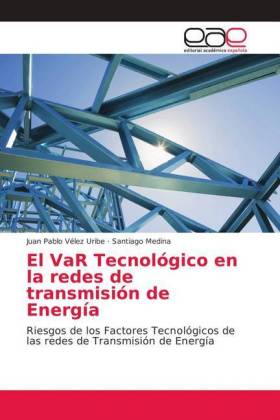 El VaR Tecnológico en la redes de transmisión de Energía 