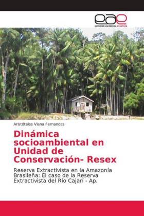 Dinámica socioambiental en Unidad de Conservación- Resex 