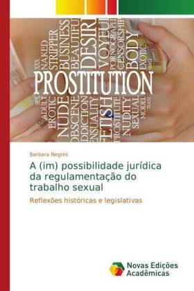 A (im) possibilidade jurídica da regulamentação do trabalho sexual 
