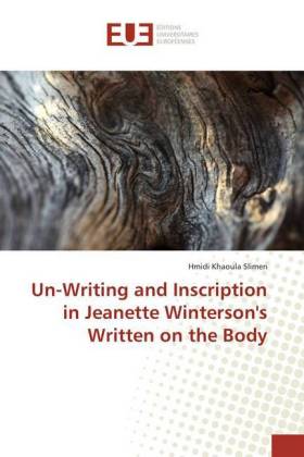 Un-Writing and Inscription in Jeanette Winterson's Written on the Body 