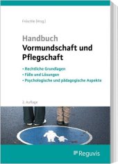Handbuch Vormundschaft und Pflegschaft (2. Auflage)