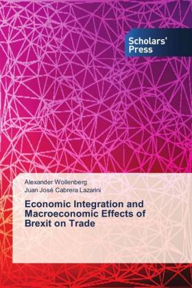 Economic Integration and Macroeconomic Effects of Brexit on Trade 