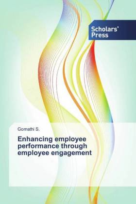 Enhancing employee performance through employee engagement 