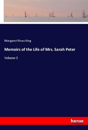 Memoirs of the Life of Mrs. Sarah Peter 