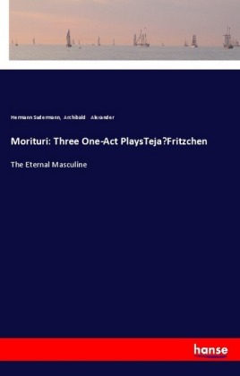 Morituri: Three One-Act PlaysTeja-Fritzchen 