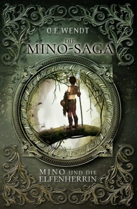 Die Mino-Saga - Mino und die Elfenherrin 
