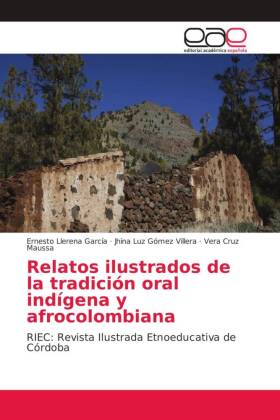 Relatos ilustrados de la tradición oral indígena y afrocolombiana 
