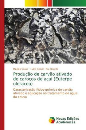 Produção de carvão ativado de caroços de açaí (Euterpe oleracea) 