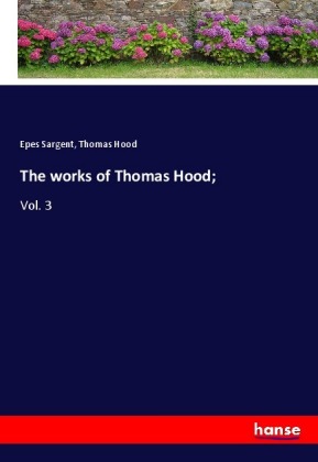 The works of Thomas Hood; 