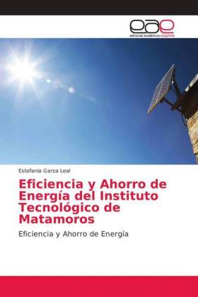 Eficiencia y Ahorro de Energía del Instituto Tecnológico de Matamoros 