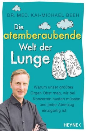 Die atemberaubende Welt der Lunge 