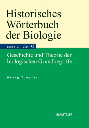 Historisches Wörterbuch der Biologie; . 