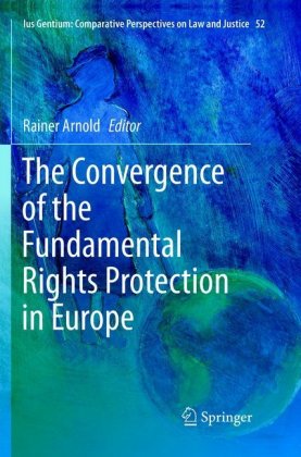 The Convergence of the Fundamental Rights Protection in Europe 