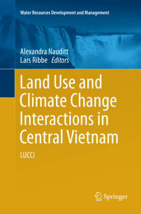 Land Use and Climate Change Interactions in Central Vietnam 