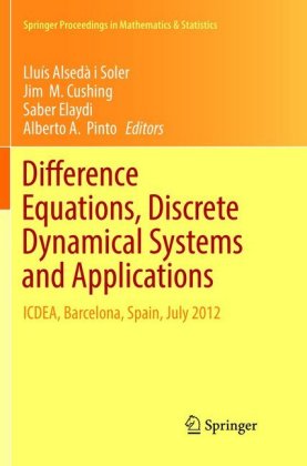 Difference Equations, Discrete Dynamical Systems and Applications 