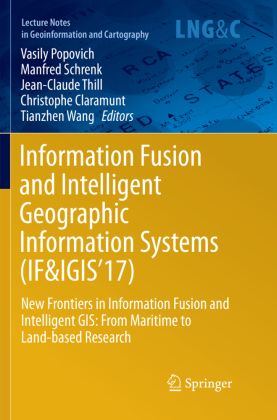 Information Fusion and Intelligent Geographic Information Systems (IF&IGIS'17) 