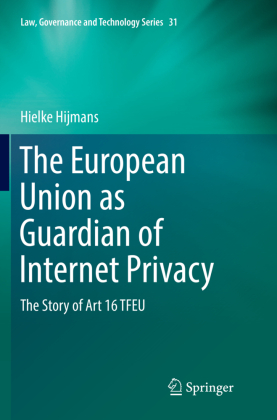 The European Union as Guardian of Internet Privacy 