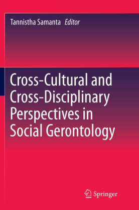 Cross-Cultural and Cross-Disciplinary Perspectives in Social Gerontology 