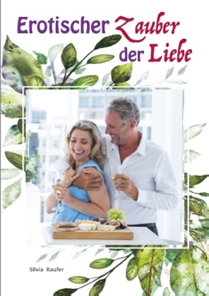 Erotischer Zauber der Liebe 