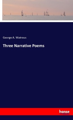 Three Narrative Poems 