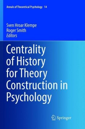 Centrality of History for Theory Construction in Psychology 
