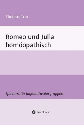 Romeo und Julia homöopathisch 