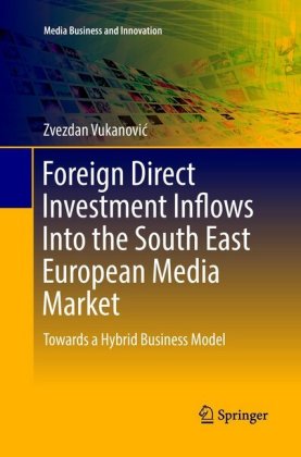 Foreign Direct Investment Inflows Into the South East European Media Market 