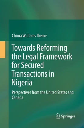 Towards Reforming the Legal Framework for Secured Transactions in Nigeria 
