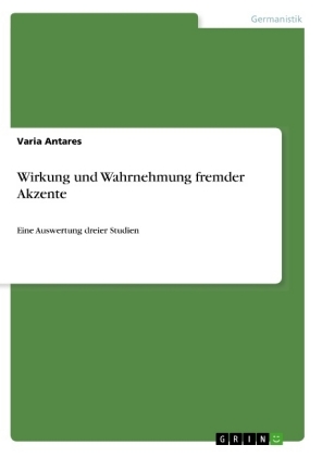 Wirkung und Wahrnehmung fremder Akzente 