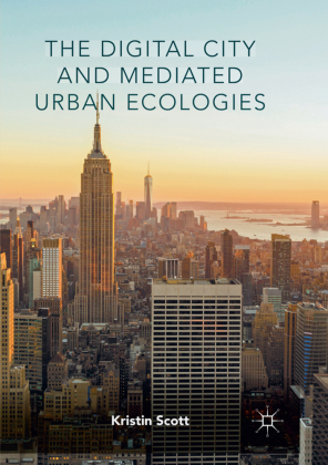 The Digital City and Mediated Urban Ecologies 