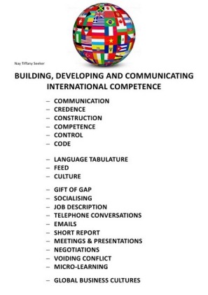 BUILDING, DEVELOPING AND COMMUNICATING INTERNATIONAL COMPETENCE - "DON'T CUT-OFF YOUR CUTTING EDGE" 