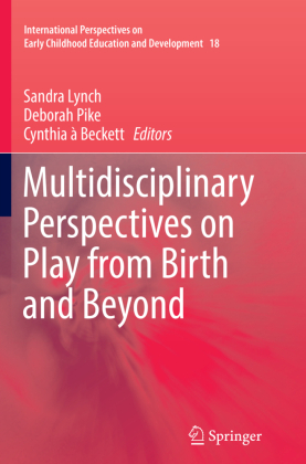 Multidisciplinary Perspectives on Play from Birth and Beyond 