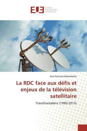 La RDC face aux défis et enjeux de la télévision satellitaire 